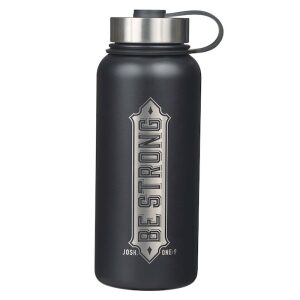 Water Bottle Be Strong